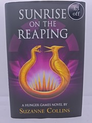 Sunrise On the Reaping (A Hunger Games Novel) by Suzanne Collins (Hardcover)