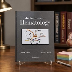 MECHANISMS IN HEMATOLOGY By Lyonel G. Israels; Esther D. Israels