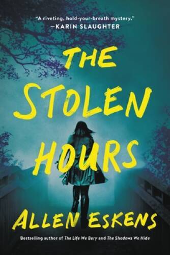 The Stolen Hours – Paperback By Eskens, Allen – GOOD