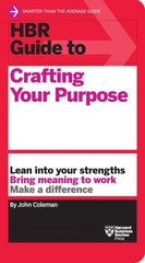 HBR Guide to Crafting Your Purpose – paperback Coleman, John