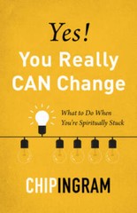 Yes! You Really CAN Change: What to Do When You’re Spiritually Stuck – VERY GOOD