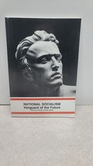 National Socialism: Vanguard of the Future by Colin Jordan (BRAND NEW!)