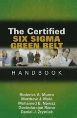 The Certified Six SIGMA Green Belt Handbook by Roderick A Munro: New
