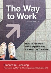 The Way to Work by Richard Luecking Ed.D. Ed.D.