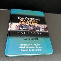 The Certified Six Sigma Green Belt Handbook 2nd Ed. Munro,Ramu,Zrymiak