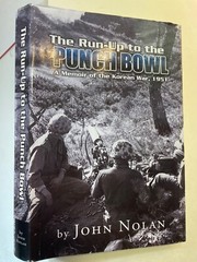 Run-up to the Punch Bowl A Memoir of Korean War 1951 – John Nolan SIGNED 2006