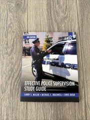 Effective Police Supervision Study Guide by Rush, Braswell & Miller 8th Edition