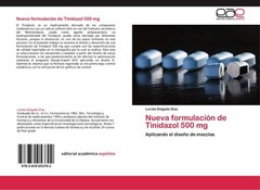 Nueva formulaci??n de Tinidazol 500 mg: Aplicando el dise??o de mez