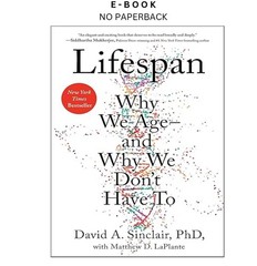 Lifespan: Why We Age―and Why We Don’t Have To, David Sinclair 2019