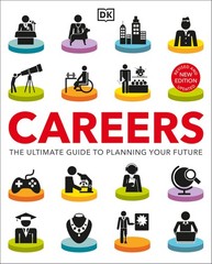 Careers: The Ultimate Guide to Planning Your Future