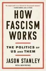 Jason Stanley How Fascism Works (Paperback)