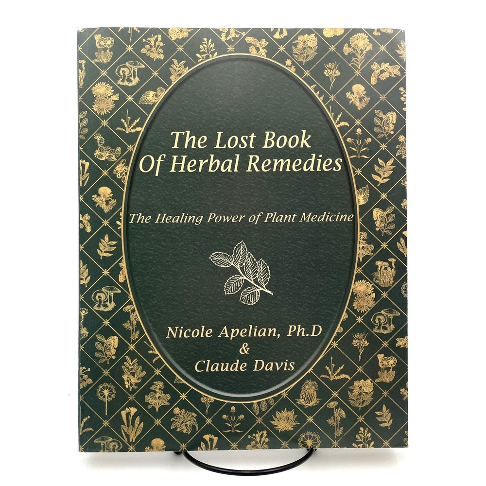 The Lost Book of Herbal Remedies Nicole Apelian, Ph.D and Claude Davis 2020 VG