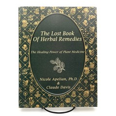 The Lost Book of Herbal Remedies Nicole Apelian, Ph.D and Claude Davis 2020 VG