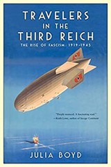 Travelers in the Third Reich : The Rise of Fascism: 1919-1945 Jul