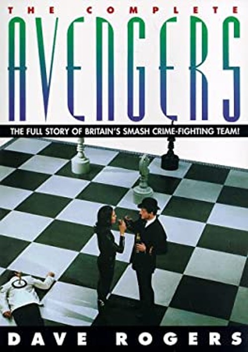 The Complete Avengers : The Full Story of Britain’s Smash Crime-F