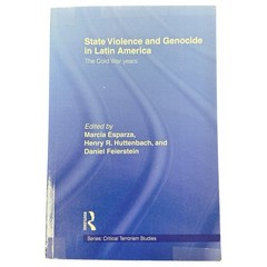 State Violence and Genocide in Latin America 2011 Routledge Trade Paperback