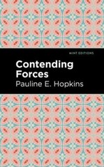 Contending Forces by Pauline E. Hpokins (2021, Hardcover) Mint Editions NEW