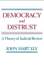 Democracy and Distrust: A Theory of Judicial Review (Harvard Paperbacks) – E…