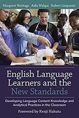 English Language Learners and the New Standards : Developing Lang