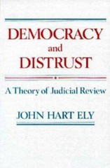 Democracy and Distrust: A Theory of Judicial Review (Harvard Paperbacks) – GOOD