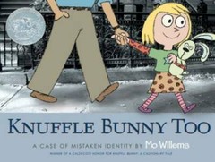 Knuffle Bunny Too: A Case of Mistaken Identity – Hardcover By Willems, Mo – GOOD