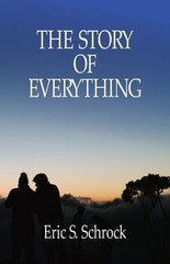 The Story of Everything by Eric S Schrock: New