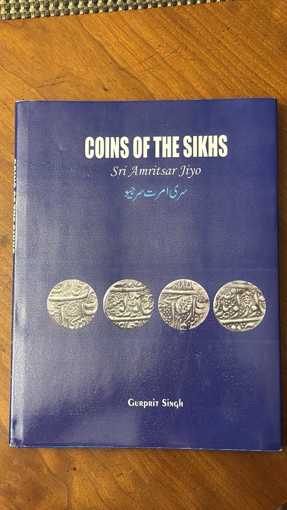 Book on Sikh coins: «Coins of the Sikhs – Zarb Sri Amritsar Jiyo» Gurprit Singh