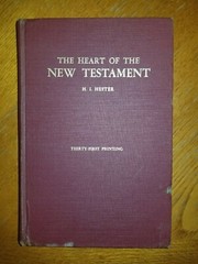 The Heart Of The New Testament, H. I. Hester, The Quality Press Inc.