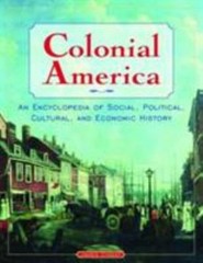 Colonial America: An Encyclopedia of Social, Political, Cultural, and…