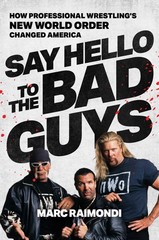 Say Hello to the Bad Guys: How Professional Wrestling’s New World Order Chan…