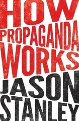 How Propaganda Works, Paperback by Stanley, Jason, Like New Used, Free shippi…
