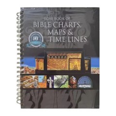 Rose Book of Bible Charts, Maps, and Time Lines: Full-Color Bible Charts, Illust