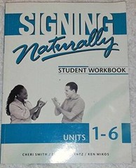 Signing Naturally: Student Workbook, Units 1-6 (Book & DVDs) – Paperback – GOOD