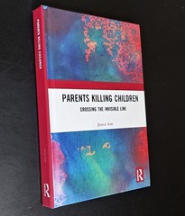 PARENTS KILLING CHILDREN Crossing the Invisible Line – Janice Sim (2019) As New